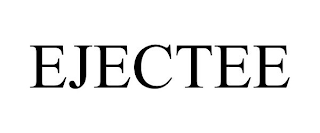 EJECTEE