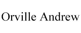 ORVILLE ANDREW