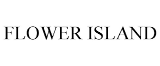 FLOWER ISLAND