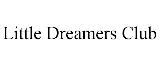 LITTLE DREAMERS CLUB
