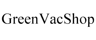GREENVACSHOP