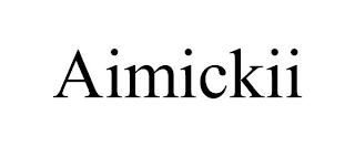 AIMICKII