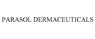 PARASOL DERMACEUTICALS