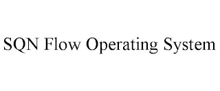 SQN FLOW OPERATING SYSTEM