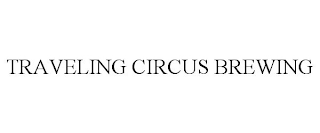 TRAVELING CIRCUS BREWING
