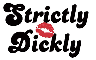 STRICTLY DICKLY