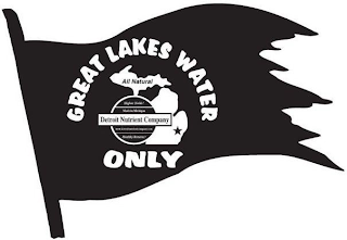 GREAT LAKES WATER ONLY DETROIT NUTRIENTCOMPANY ALL NATURAL HIGHER YIELD! MADE IN MICHIGAN WWW.DETROITNUTRIENTCOMPANY.COM HEALTHY RETURNS!