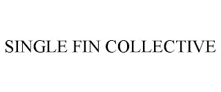 SINGLE FIN COLLECTIVE