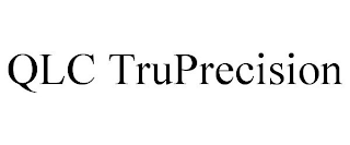 QLC TRUPRECISION