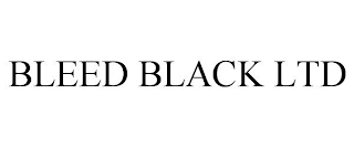 BLEED BLACK LTD