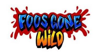 FOOS GONE WILD