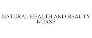 NATURAL HEALTH AND BEAUTY NURSE