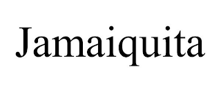 JAMAIQUITA