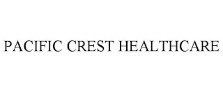 PACIFIC CREST HEALTHCARE