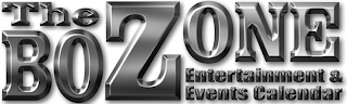 THE BOZONE ENTERTAINMENT & EVENTS CALENDAR