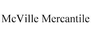 MCVILLE MERCANTILE