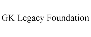 GK LEGACY FOUNDATION