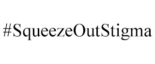 #SQUEEZEOUTSTIGMA