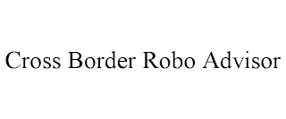 CROSS BORDER ROBO ADVISOR