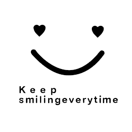 KEEP SMILINGEVERYTIME