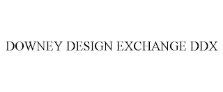 DOWNEY DESIGN EXCHANGE DDX