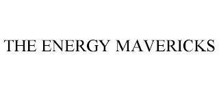 THE ENERGY MAVERICKS