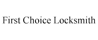 FIRST CHOICE LOCKSMITH