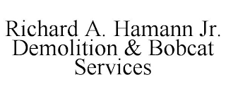 RICHARD A. HAMANN JR. DEMOLITION & BOBCAT SERVICES