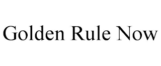 GOLDEN RULE NOW