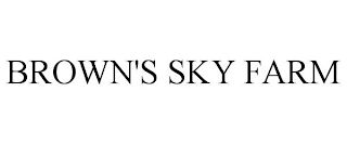 BROWN'S SKY FARM