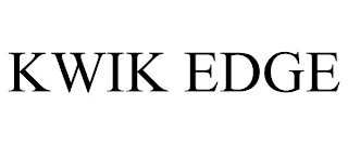KWIK EDGE