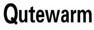 QUTEWARM