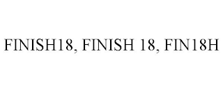 FINISH18, FINISH 18, FIN18H