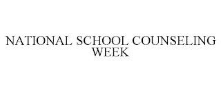 NATIONAL SCHOOL COUNSELING WEEK