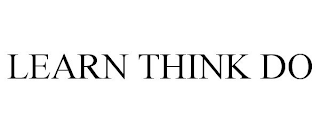 LEARN THINK DO