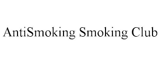 ANTISMOKING SMOKING CLUB