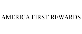 AMERICA FIRST REWARDS