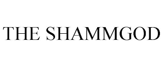 THE SHAMMGOD