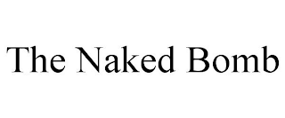 THE NAKED BOMB