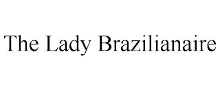 THE LADY BRAZILIANAIRE