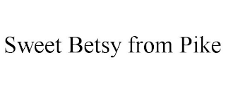 SWEET BETSY FROM PIKE