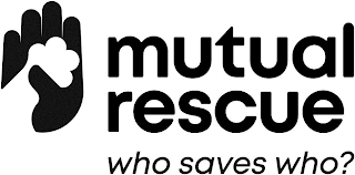 MUTUAL RESCUE WHO SAVES WHO?