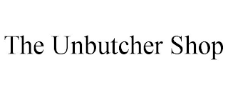 THE UNBUTCHER SHOP