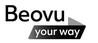 BEOVU YOUR WAY