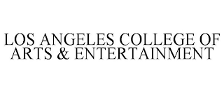 LOS ANGELES COLLEGE OF ARTS & ENTERTAINMENT