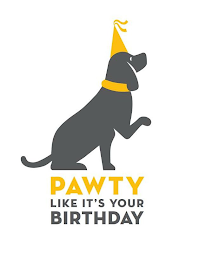 PAWTY LIKE IT'S YOUR BIRTHDAY