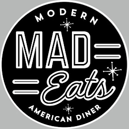 MAD EATS MODERN AMERICAN DINER