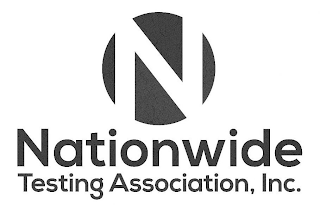 N NATIONWIDE TESTING ASSOCIATION, INC.