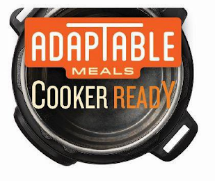 ADAPTABLE MEALS COOKER READY