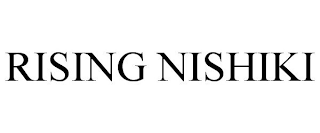 RISING NISHIKI